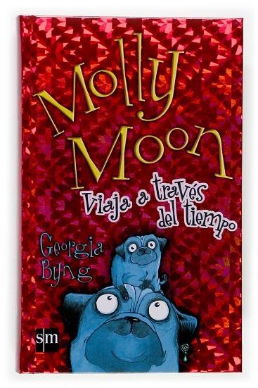 MOLLY MOON VIAJA A TRAVES DEL TIEMPO | 9788467505702 | BYNG, GEORGIA