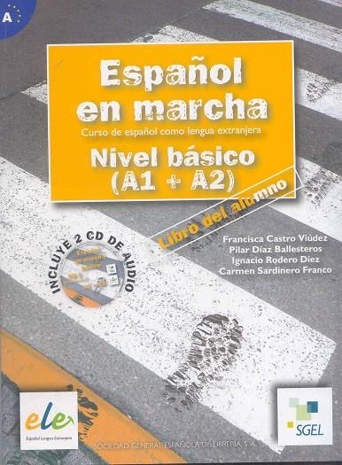 ESPAÑOL EN MARCHA, NIVEL BASICO (A1 + A2) | 9788497782029 | AAVV