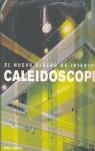 NUEVO DISEÑO DE INTERIORES CALEIDOSCOPIO | 9788498010398 | COATES, NIGEL