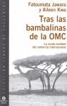 TRAS LAS BAMBALINAS DE LA OMC | 9788484523246 | JAWARA, FATOUMATA - KWA, AILEEN