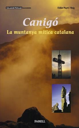 CANIGO LA MUNTANYA MITICA CATALANA | 9788495695451 | PAYRE, DIDIER