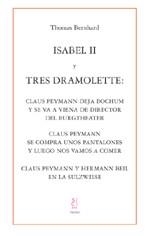 ISABEL II / TRES DRAMOLETTE | 9788495786838 | BERNHARD, THOMAS