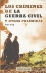 CRIMENES DE LA GUERRA CIVIL Y OTRAS POLEMICAS, LOS | 9788497343879 | MOA, PIO