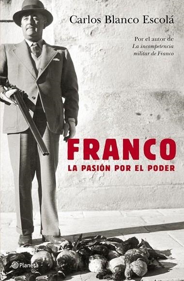 FRANCO, LA PASION POR EL PODER | 9788408062363 | BLANCO, CARLOS