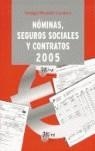 NOMINAS SEGUROS SOCIALES Y CONTRATOS 2005 | 9788484651697 | MIRAVETE ESCALERA, ENRIQUE