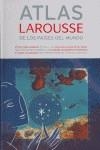 ATLAS LAROUSSE DE LOS PAISES DEL MUNDO | 9788483327685 | 2644002