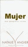 MUJER. UNA GEOGRAFIA INTIMA | 9788483062951 | ANGER, NATHALIE