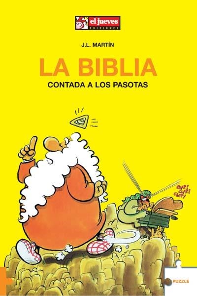 BIBLIA CONTADA A LOS PASOTAS, LA | 9788496525757 | MARTIN, JOSE LUIS (MARTIN ZABALA)