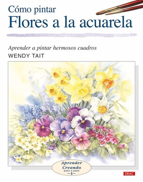 COMO PINTAR FLORES A LA ACUARELA | 9788496365957 | TAIT, WENDY