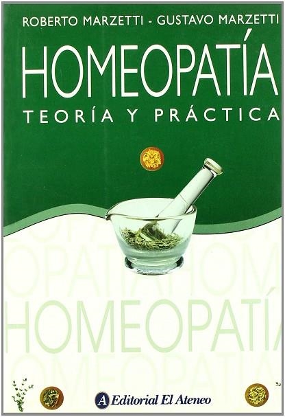 HOMEOPATIA, TEORÍA Y PRÁCTICA | 9789500204125 | MARZETTI, ROBERTO/MARZETTI, GUSTAVO