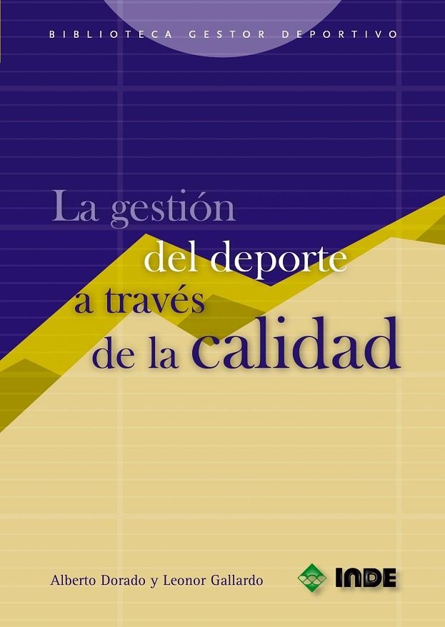 GESTION DEL DEPORTE A TRAVES DE LA CALIDAD, LA | 9788497290685 | DORADO, ALBERTO