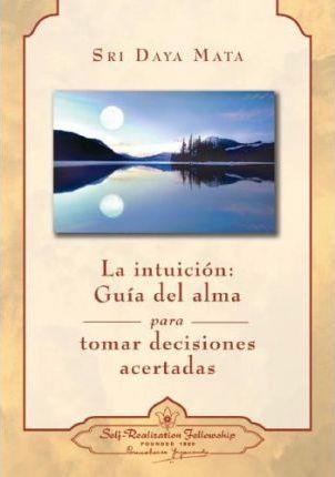 INTUICION, GUIA DEL ALMA, LA | 9780876124666 | SRI DAYA MATA