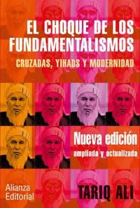 CHOQUE DE LOS FUNDAMENTALISMOS : CRUZADAS, YIHADS Y MODER | 9788420677262 | ALI, TARIQ