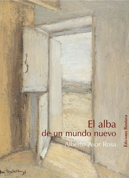 ALBA DE UN MUNDO NUEVO, EL | 9788495764393 | ASOR ROSA, ALBERTO