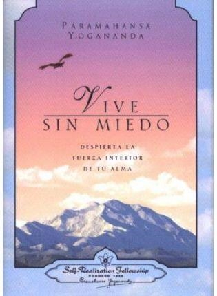 VIVE SIN MIEDO | 9780876124703 | PARAMAHANSA YOGANANDA