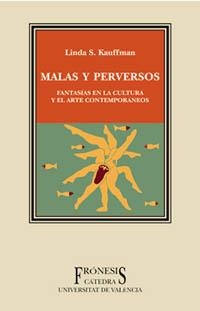 MALAS Y PERVERSOS | 9788437618166 | KAUFFMAN, LINDA S.