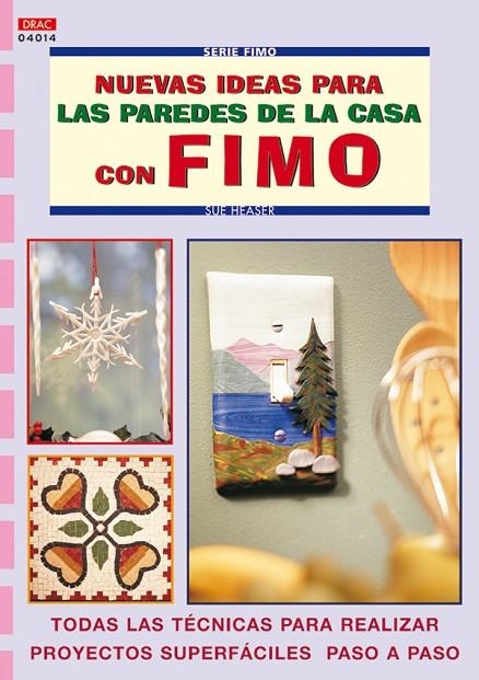 NUEVAS IDEAS PARA LAS PAREDES DE LA CASA CON FIMO | 9788496365889 | HEASER, SUE