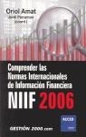 COMPRENDER LAS NORMAS INTERNACIONALES DE INFORMACION FINANCI | 9788496426412 | AMAT, ORIOL