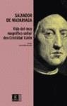 VIDA DEL MUY MAGNIFICO SEÑOR DON CRISTOBAL COLON | 9788467019995 | MADARIAGA, SALVADOR DE (1886-1978)