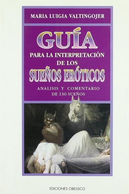 GUIA PARA LA INTERPRETACION DE LOS SUEÑOS EROTICOS | 9788477207443 | VALTINGOJER, MARIA LUIGIA