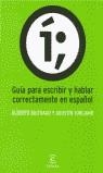 GUIA PARA ESCRIBIR Y HABLAR CORRECTAMENTE ESPAÑOL | 9788423996445 | BUITRAGO, ALBERTO - TORIJANO, AGUSTIN