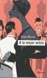 A LA MEJOR ACTRIZ | 9788408034476 | KANE, JOHN