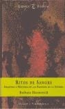 RITOS DE SANGRE ORIGENES E HISTORIA DE LAS PASIONES DE LA GU | 9788423997589 | EHRENREICH, BARBARA