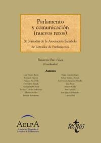 PARLAMENTO Y COMUNICACION (NUEVOS RETOS) : XI JORNADAS DE LA | 9788430943388 | ASOCIACION ESPAÑOLA DE LETRADOS DE PARLAMENTOS. JO