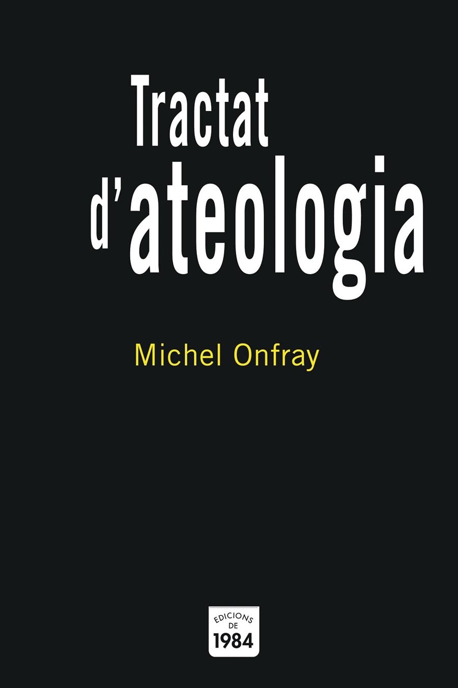 TRACTAT D' ATEOLOGIA | 9788496061569 | ONFRAY, MICHEL