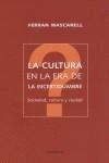 CULTURA EN LA ERA DE LA INCERTIDUMBRE, LA | 9788496544017 | MASCARELL, FERRAN