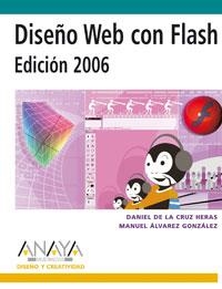 DISEÑO WEB CON FLASH. EDICION 2006 | 9788441519350 | CRUZ HERAS, DANIEL DE LA