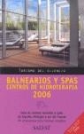 BALNEARIOS Y SPAS CENTROS DE HIDROTERAPIA 2006 | 9788447102150 | SANCHEZ MOLINA, PALOMA