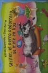 WALTER, EL PERRO PEDORRERO, SE METE EN LIOS | 9788496517103 | KOTZWINKLE, WILLIAM