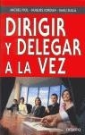 DIRIGIR Y DELEGAR A LA VEZ | 9788423423323 | FIOL, MICHEL