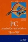 PC, ACTUALIZACION Y MANTENIMIENTO. EDICION 2006 | 9788441519442 | MINASI, MARK