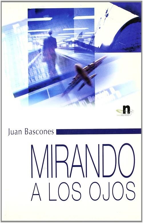 MIRANDO A LOS OJOS | 9788496461338 | BASCONES LEAVE, JUAN