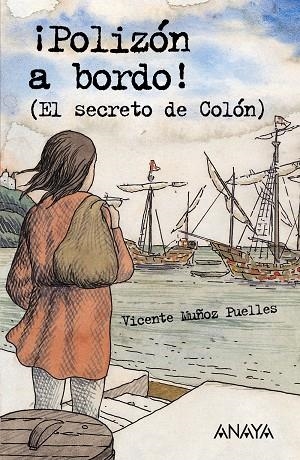 POLIZON A BORDO! : (EL SECRETO DE COLON) | 9788466747493 | MUÑOZ PUELLES, VICENTE (1948- )