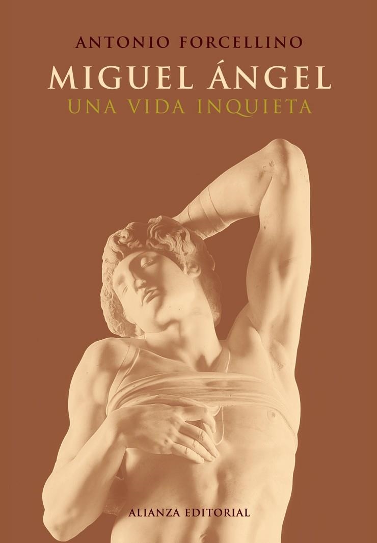 MIGUEL ANGEL : UNA VIDA INQUIETA | 9788420677811 | FORCELLINO, ANTONIO