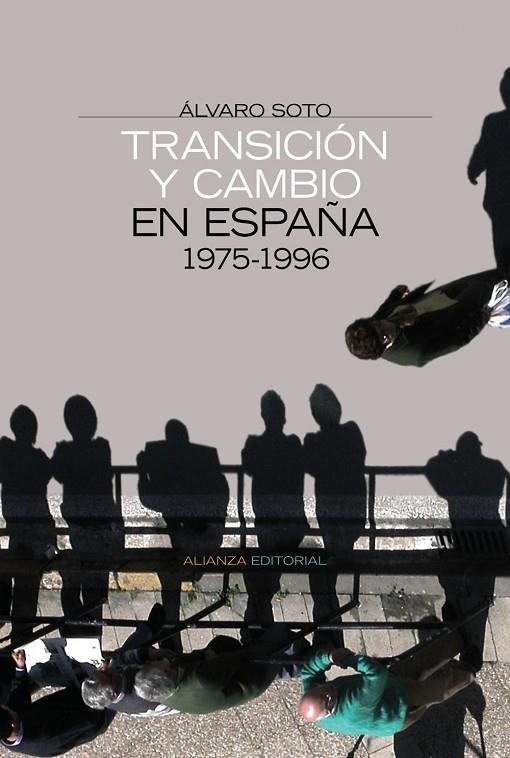 TRANSICION Y CAMBIO EN ESPAÑA, 1975-1996 | 9788420647883 | SOTO CARMONA, ALVARO