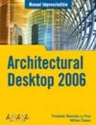 ARCHITECTURAL DESKTOP 2006 | 9788441519473 | CHANES CERNICCHIARO, MILTON