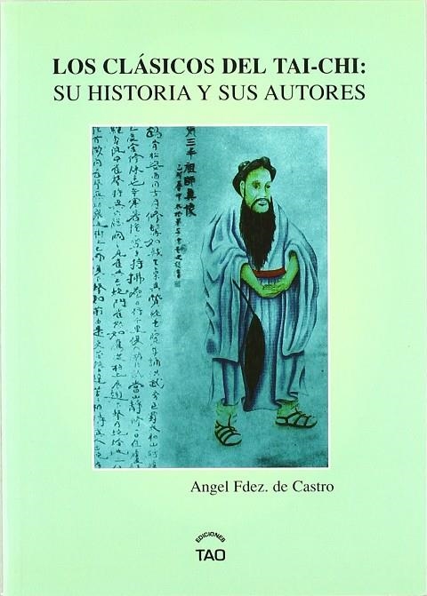 CLASICOS DEL TAI-CHI, SU HISTORIA Y SUS AUTORES | 9788493254780 | FERNANDEZ DE CASTRO, ANGEL (1951- )