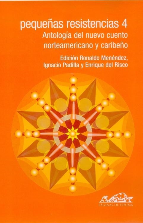 PEQUEÑAS RESISTENCIAS 4 : ANTOLOGIA DEL NUEVO CUENTO NORTEAM | 9788495642592 | RISCO, ENRIQUE DEL (1967- ) ,   ED. LIT.