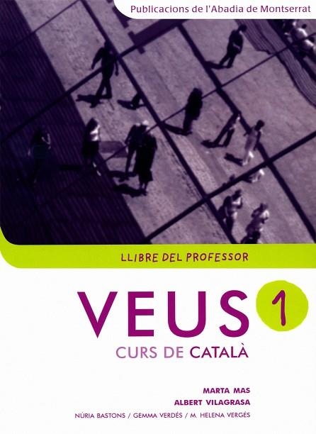 VEUS 1 CURS DE CATALA LLIBRE DEL PROFESSOR | 9788484157441 | MAS, MARTA