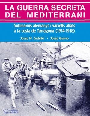 GUERRA SECRETA DEL MEDITERRANI, LA | 9788497793292 | CASTELLVI, JOSEP M