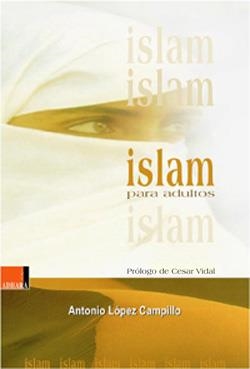 ISLAM PARA ADULTOS | 9788493433338 | LOPEZ CAMPILLO, ANTONIO