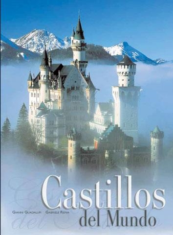 CASTILLOS DEL MUNDO | 9788496445208 | GUADALUPI, GIANNI