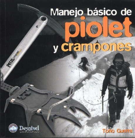 MANEJO BASICO DE PIOLET Y CRAMPONES | 9788498290059 | GUERRA GABAS, ANTONIO