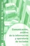 COMUNICACION, ARCHIVO DE LA INFORMACION Y OPERATORIA DE TECL | 9788448135850 | CADIÑANOS FERNANDEZ, ALBERTO