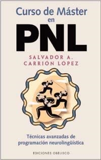 CURSO DE MASTER EN PNL | 9788497770415 | CARRION LOPEZ, SALVADOR ALFONSO