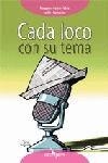 CADA LOCO CON SU TEMA | 9788493442040 | CAMARASA, JAUME ,  [ET. AL.]